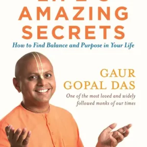 Life's Amazing Secrets - Finding happiness  (English, Paperback, Das Gaur Gopal)