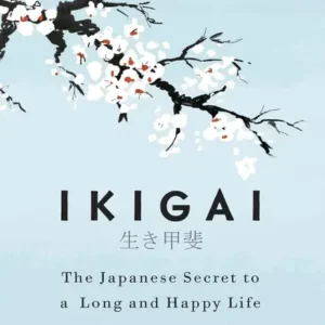 Ikigai: The Japanese Secret To A Long And Happy Life  (Hardcover, Héctor García (Author), Francesc Miralles)
